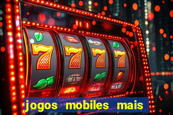 jogos mobiles mais jogados 2024